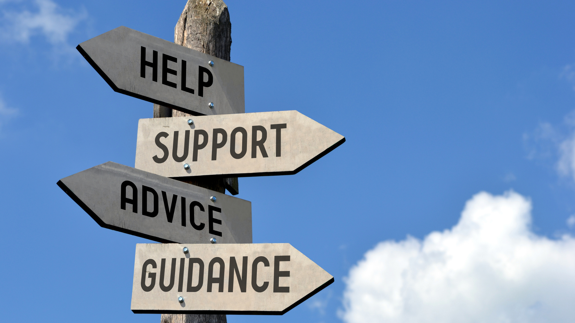 Signs pointing to help, support, advice, guidance.