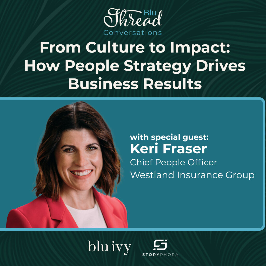 Podcast cover promoting Blu Shred Conversations titled “From Culture to Impact: How People Strategy Drives Business Results”, featuring Keri Fraser, Chief People Officer at Westland Insurance Group.